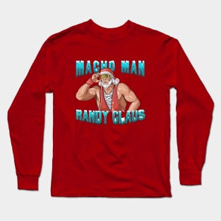 Macho Man Randy Claus Long Sleeve T-Shirt